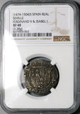 1474 NGC XF 40 Spain Ferdinand Isabella 1 Real Columbus Seville Mint Hammered Silver Coin (25020501D)